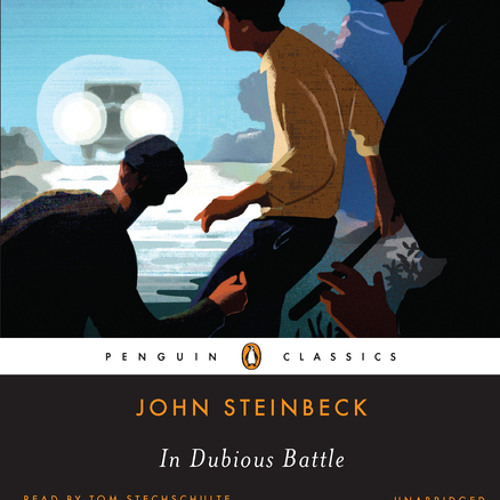 Stream In Dubious Battle by John Steinbeck, read by Tom
