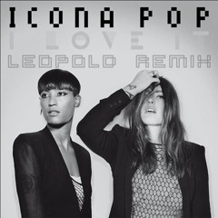 Icona Pop - I Love It (Leopold Club Remix)