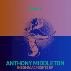 Anthony Middleton - Till The End Of... (Original Mix)