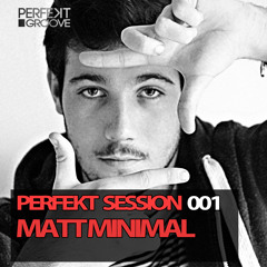 Perfekt Session 001 With Matt Minimal