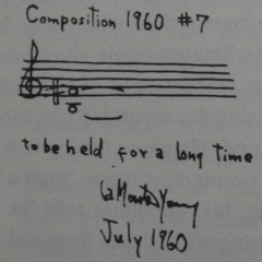 Composition 1960 #7 [La Monte Young]