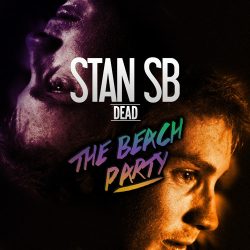 Stream Stan SB - Dead (The Beach Party Remix) by ~THE BE CH P RTY ...