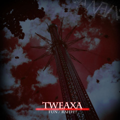 Tweaxa - Fun (Official Preview)