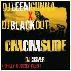 BlackOut x LeemGunna - Cha Cha Slide Anthem ( Philly + Jersey )