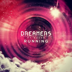 Dreamers Ft. Novea - Running (Crezza UKG Remix)
