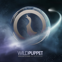 Wildpuppet - From Dust to Stars (feat. Matt Fletcher) [Quack Recordings]