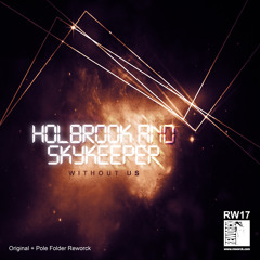 Holbrook & SkyKeeper - Without Us - Pole Folder Reworck [Soundcloud edit]