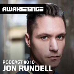 Awakenings Podcast #010 - Jon Rundell