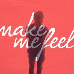 Make Me Feel