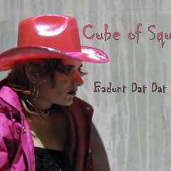 Cube of Squish - Badunt-dat-dat-dat