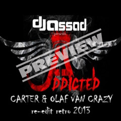 Dj Assad feat. Mohombi & Craig David-Addicted (CARTER & OLAF VAN CRAZY re-edit retro 2013) preview