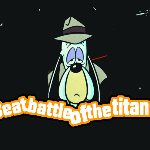 Beatbattle of the titans Droopy the master detective intro part+ outro