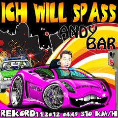 Andy Bar - Ich will Spass 2012