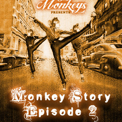Monkey Story Episode 2