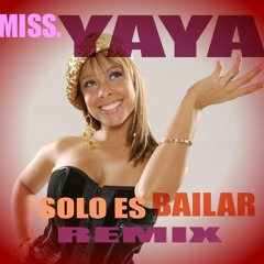 Solo Es Bailar - Miss YAYA - GRIFFIN remix