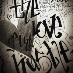 The Love of the Hustle Pt. I (Prod. by YAZU!)