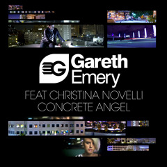 Gareth Emery feat. Christina Novelli "Concrete Angel (Radio Edit)