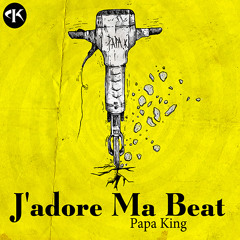 Papa King - J'adore Ma Beat (Original Mix) OUT NOW!