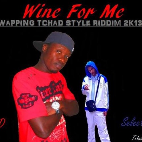 STALWART- Wine For Me (WAPPING TCHAD STYLE RIDDIM 2K13) Gambian Music Africa