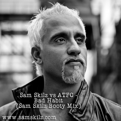 Sam Skilz vs ATFC - Bad Habit (Sam Skilz Booty Mix)