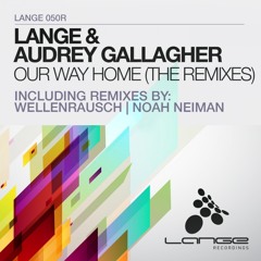 Lange ft. Audrey Gallagher - Our Way Home (Noah Neiman Remix)