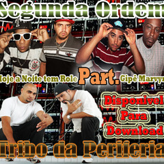 Hoje a noite tem rolê - segunda ordem - feat tribo da periferia & gipe marvin
