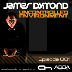 James Dymond - Uncontrolled Environment 001 [Afterhours.FM]