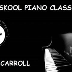 Glen Carroll Old Skool Piano Mix