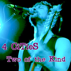 4 CiTieS - Two of the kind (NEW SONG) free download! read BLOG artcl in desc