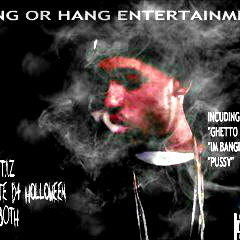 YOUNG T.I.Z  FOCUSED BANG OR HANG ENT