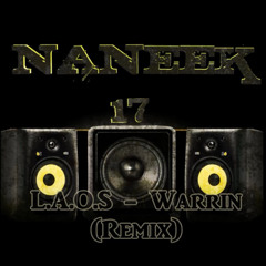 L.A.O.S Warrin (Naneek17 Remix)
