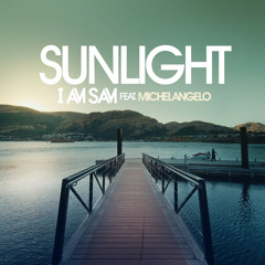 I Am Sam feat. Michelangelo - Sunlight [VELCRO]