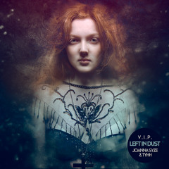 Joanna Syze - Left In Dust VIP - Free Download + Video