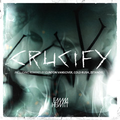 Emma Hewitt - Crucify (Cold Rush Remix)