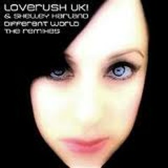 Loverush UK! feat Shelley Harland - Different world (Elitist rmx)