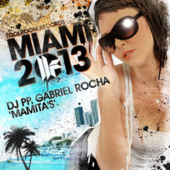 DJ PP,Gabriel Rocha - Mamitas - Toolroom Records Miami 2013 - Out 25.02.13