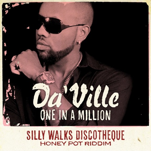 Da'Ville - One In A Million [Honey Pot Riddim by Silly Walks Discotheque 2013]