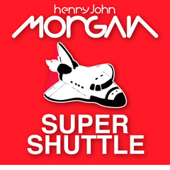 Henry John Morgan - SuperShuttle (2013)