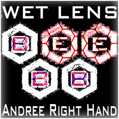 ANDREE RIGHT HAND - Wet Lens (BeeBB Remix)
