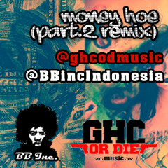 ECKO SHOW-Money Hoe (Part.2 Remix) (@ghcodmusic & @BBincIndonesia)