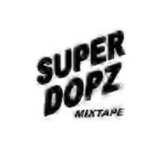 SUPER DOPZ MIX [128 - 132 BPM's]