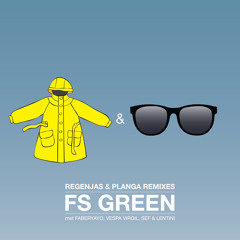 FS Green - Regenjas & Planga (Boeboe Remix)