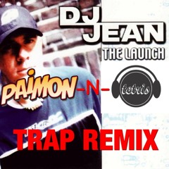 DJ Jean - The Launch (Paimon n Tetris Trap Remix)
