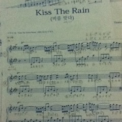 Kiss the Rain (piano) #StillUndoneReadingTheSheet #Forgive. :))