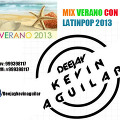 DJ KEVIN AGUILAR - MIX VERANO CON LATINPOP [ENE & FEB 2013]