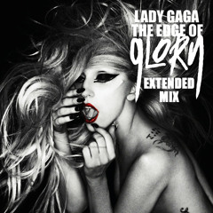 Lady Gaga | The Edge Of Glory | Extended Remix LQ