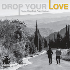 Drop Your Love - Momo Khani feat Adam Graham