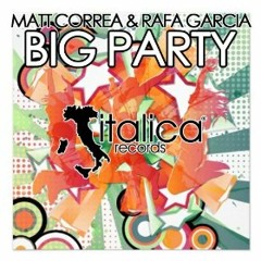 Matt Correa - Big Party (Makoki Remix)