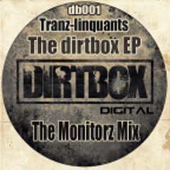 Tranz-linquants - Dirtbox (The Monitorz remix)