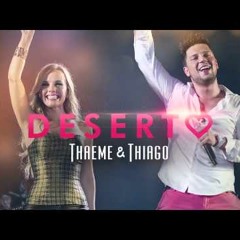 Thaeme e Thiago - Deserto